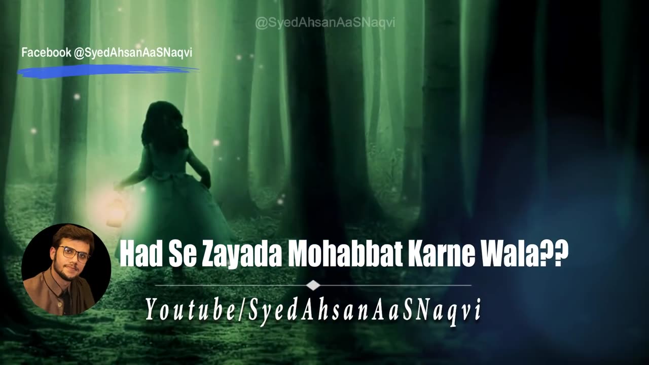 Had Se Zayada Mohabbat Karne Wala Aapko Bhool Jaye Syed Ahsan AaS
