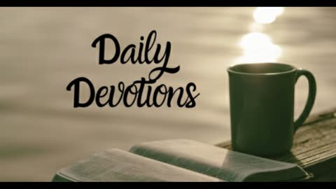 Walking With Greater Confidence - Hebrews 11.1-6 - Daily Devotional