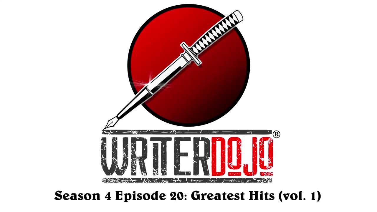 WriterDojo S4 Ep 20: Greatest Hits (Vol. 1)