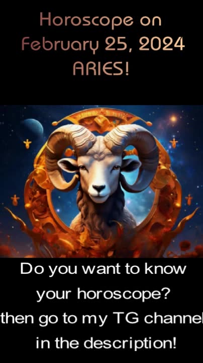 Horoscope on February 25, 2024 ARIES!