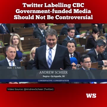 Scheer says Twitter labelling CBC government-funded media should not be controversial