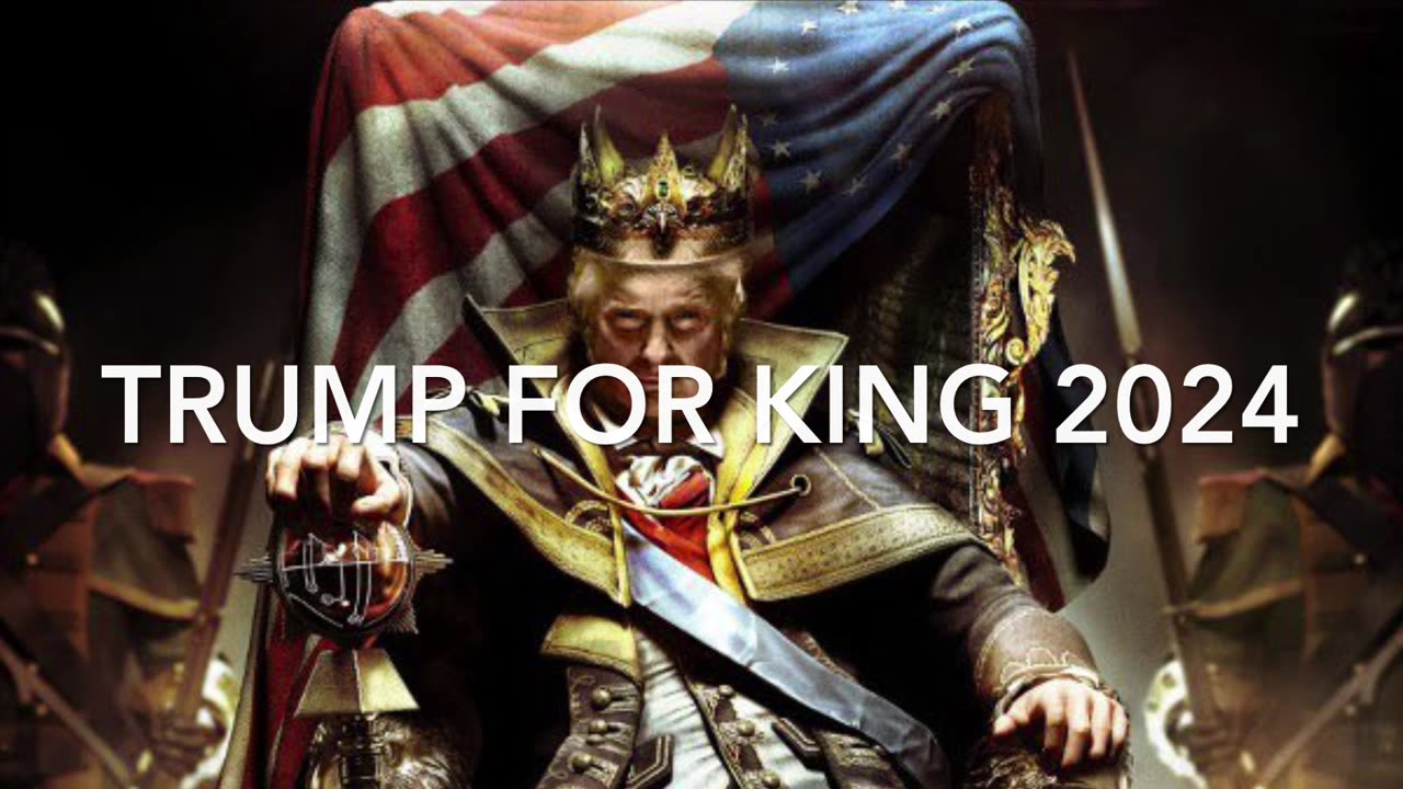Trump for King 2024
