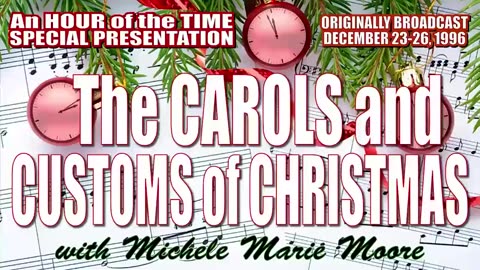 THE CAROLS & CUSTOMS OF CHRISTMAS