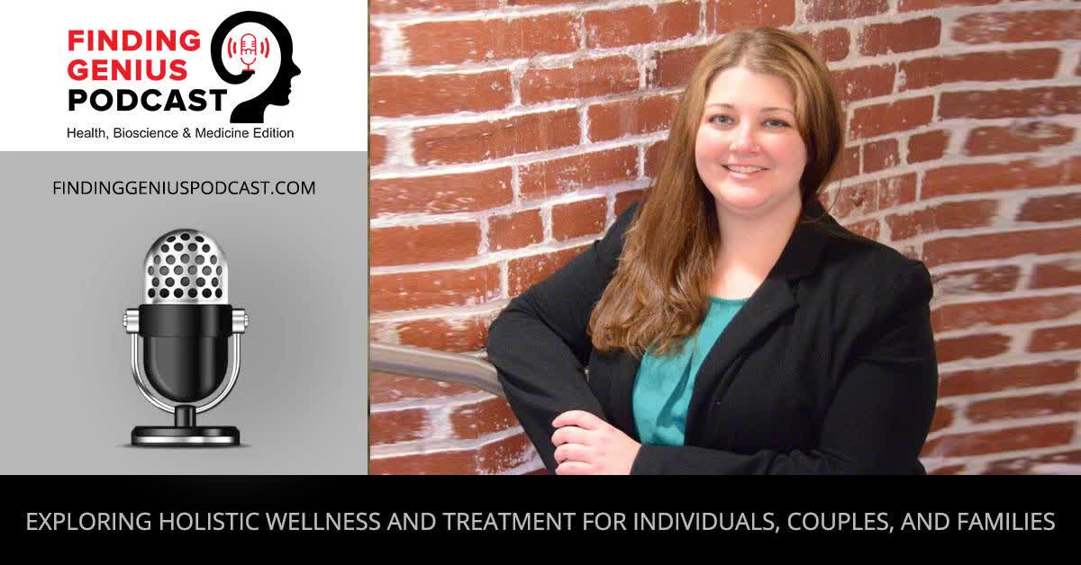 Exploring Holistic Wellness and Treatment For Individuals, Couples, and Families