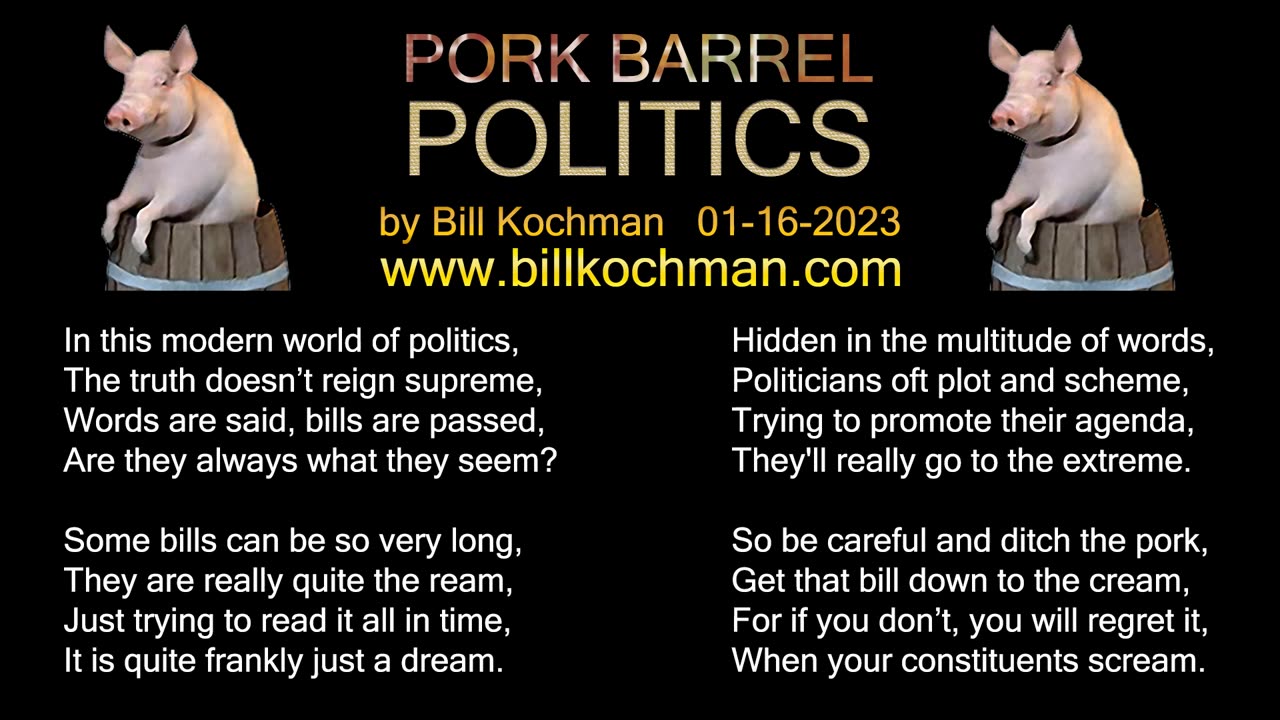 Pork Barrel Politics -- a song by Bill Kochman.