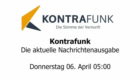 Kontrafunk - Die Aktuelle Nachrichtenausgabe - Donnerstag 06.04.2023 - Morgenausgabe