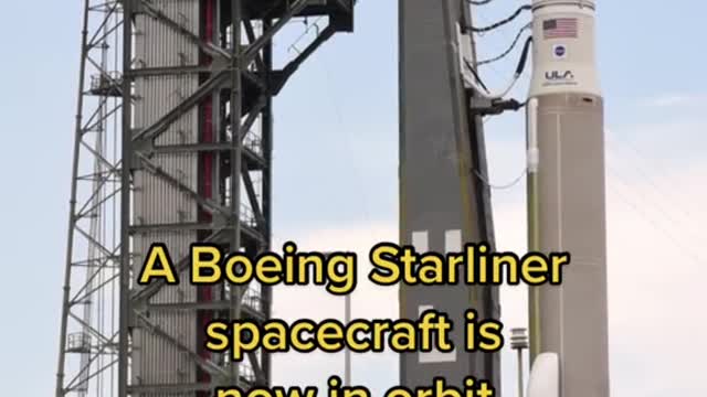 A Boeing Starliner spacecraft is now in orbit