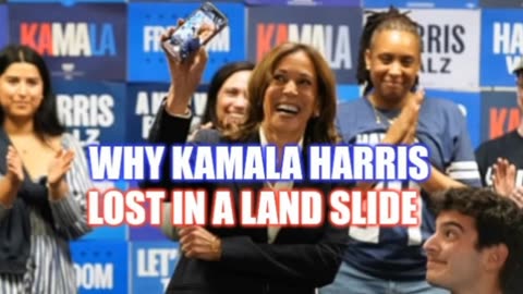 Why Kamala Harris Lost In A Landslide