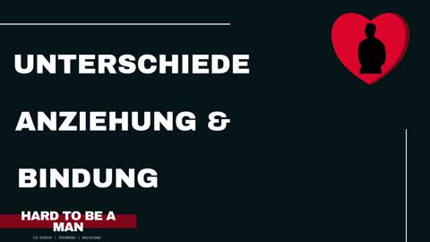 Anziehung & Bindung (Unterschiede / Definition)
