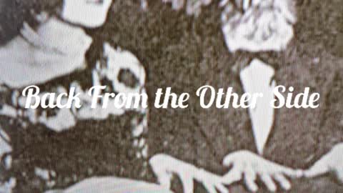 Back From the Other Side