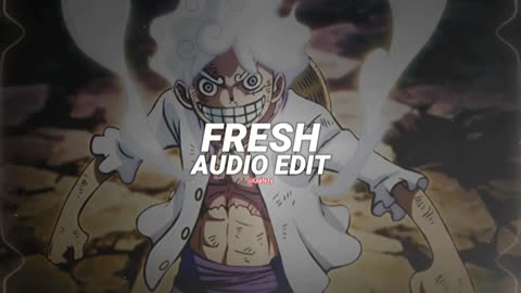 Fresh - nxvamane [edit audio]