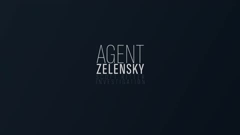 Agent Zelensky - Part 2