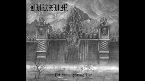 Burzum - Det Som Engang Var #Album