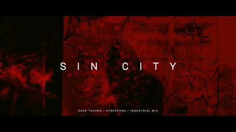 Dark Techno Cyberpunk Industrial Mix SIN CITY