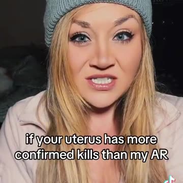 Woman: Your Uterus Has More Confirmed Kills Than My AR