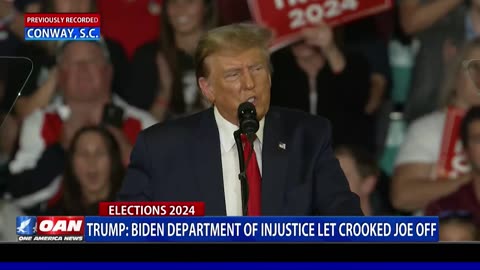 Trump: Biden Department Of Injustice Let Crooked Joe Off