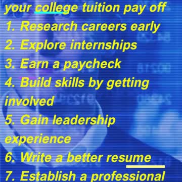 Get ahead of the job market 8 ideas to make your college tuition pay off