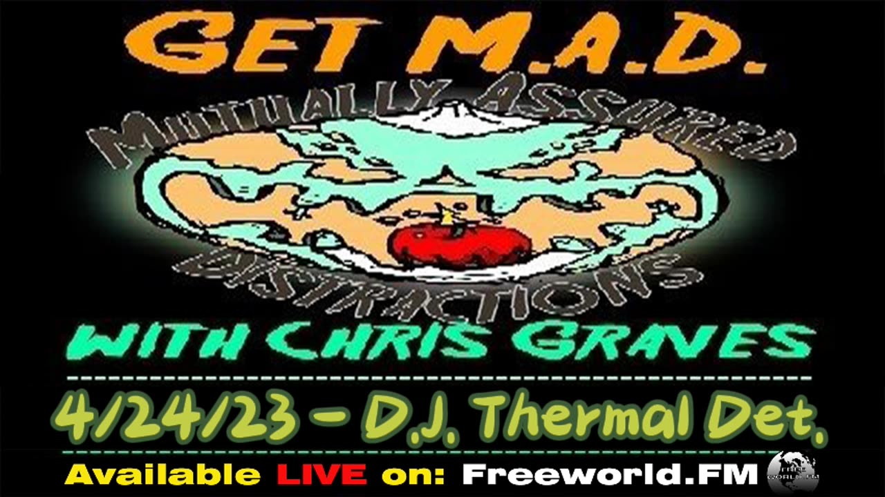 Get M A D with Chris Graves Episode 42 Nelson Martins aka DJ Thermal Detonator