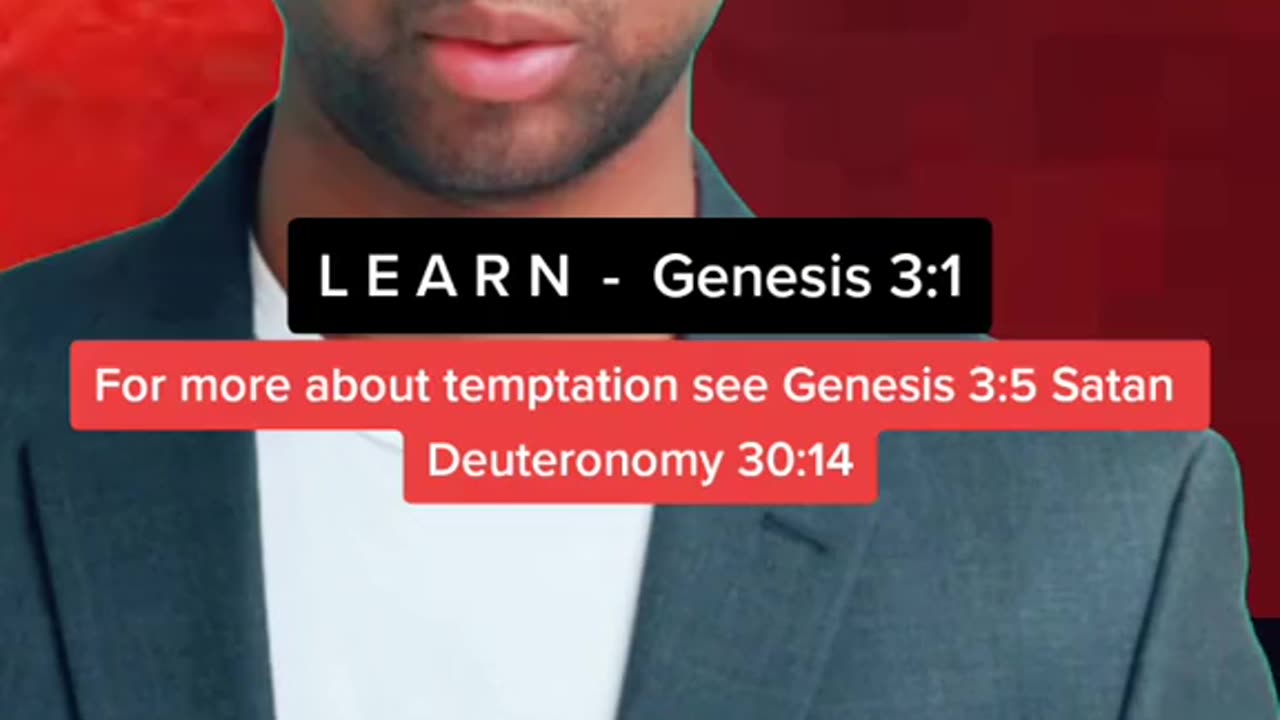 L E A R N Genesis 3 : 1 (Temptation)