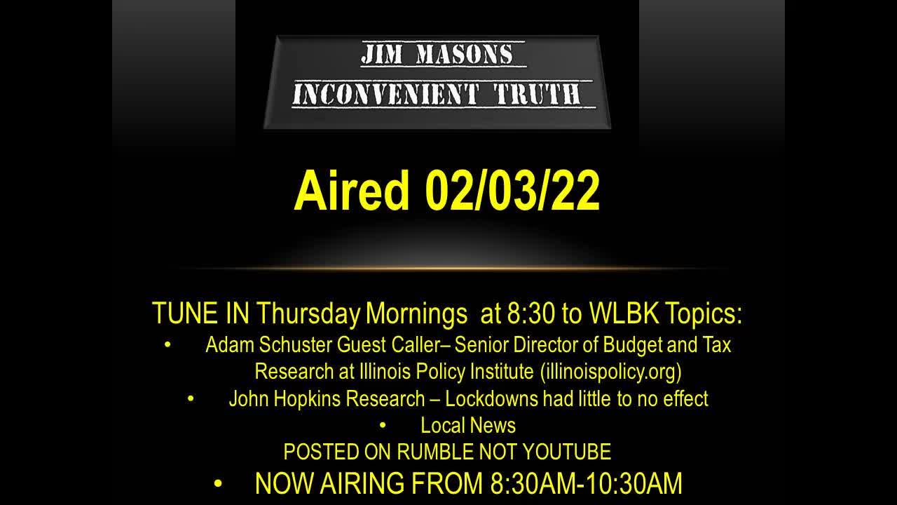 Jim Mason's Inconvenient Truth 2/03/22