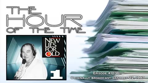 The HOUR of the TIME _1036 World War III Documented _1_ New Lies For Old