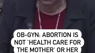 Dr. Chireau Wubbenhorst: Abortion Is Not Healthcare, It's Only Hoal Is Death of a Human Being