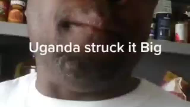 Uganda struck it Big
