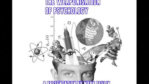 THE WEAPONISATION OF PSYCHOLOGY: MARK DEVLIN PRESENTATION FOR SHATTERING THE ILLUSION