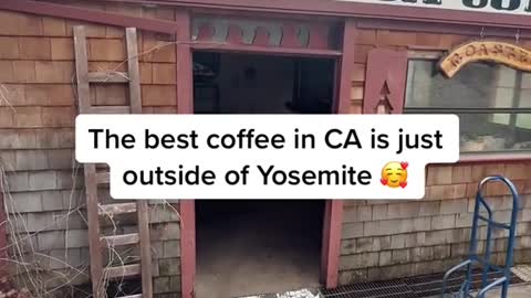 The best coffee in CA is just outside of Yosemite吉