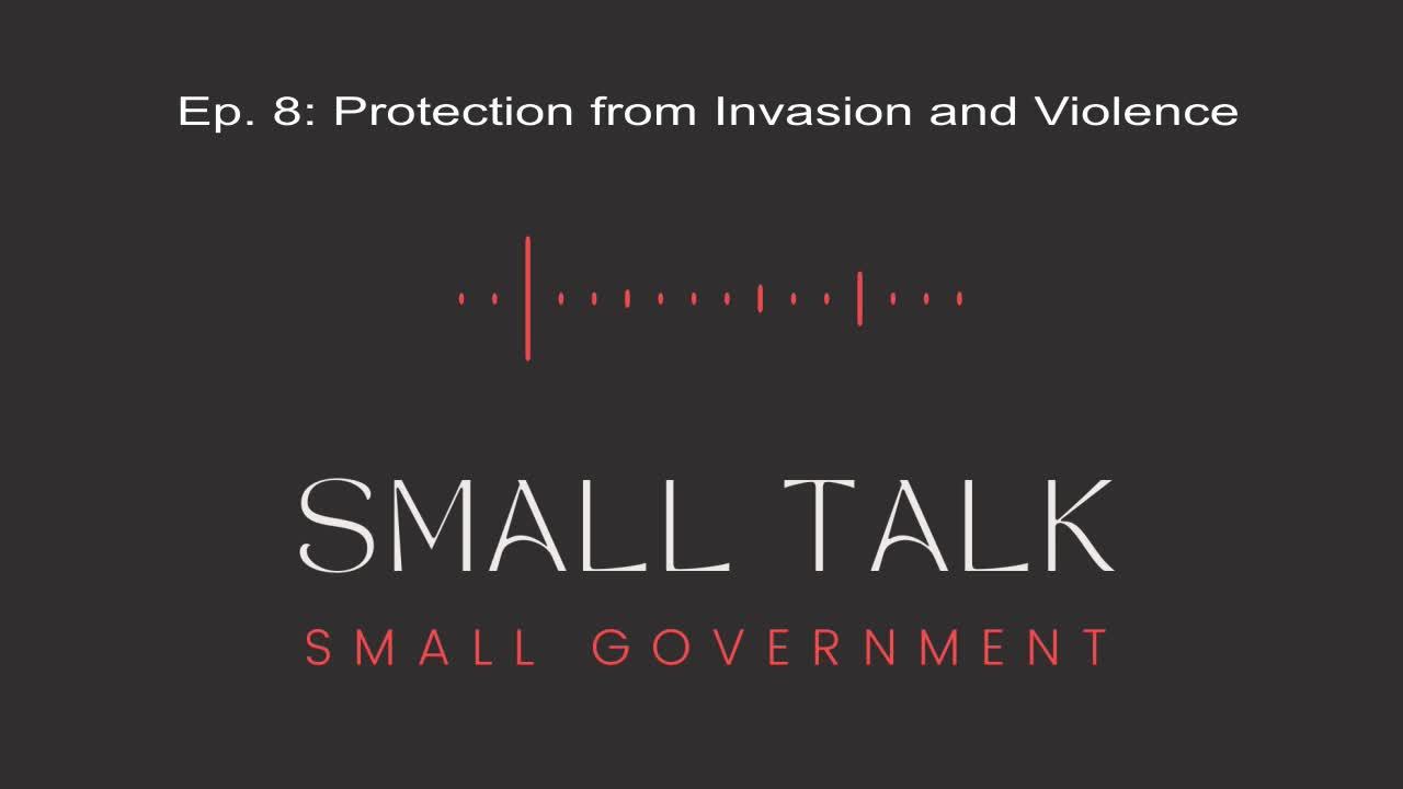 Episode 8: Protection from Invasion and Violence