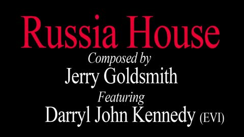 Darryl John Kennedy - "Russia House"