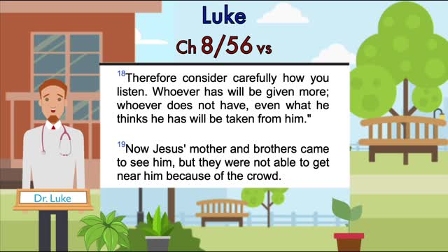 Luke Chapter 8 (Whoever has will be given more?)