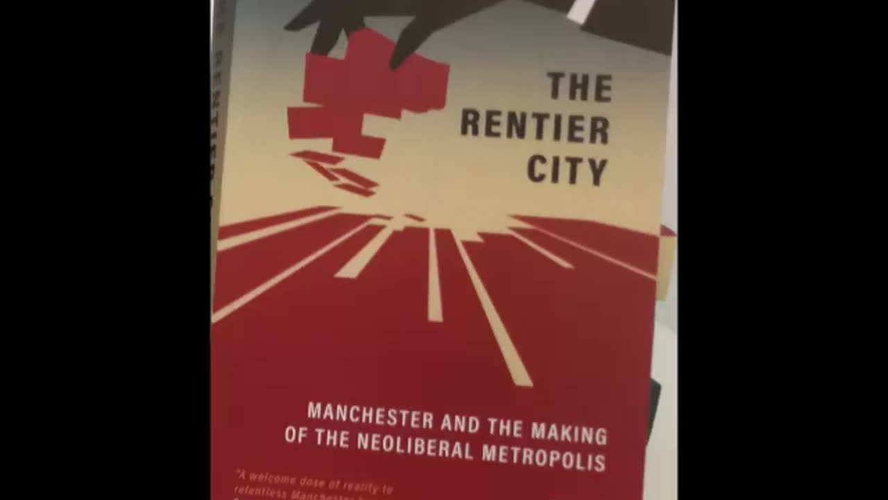 Isaac Rose: Rentier City Manchester, the making of a neoliberal metropolis Investor Gentrification