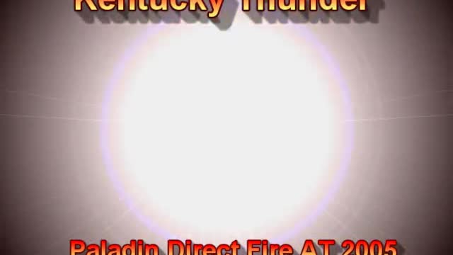 Kentucky Thunder Paladin Direct Fire AT 2005