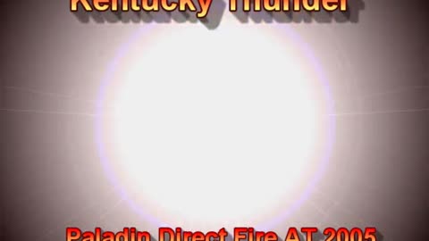 Kentucky Thunder Paladin Direct Fire AT 2005