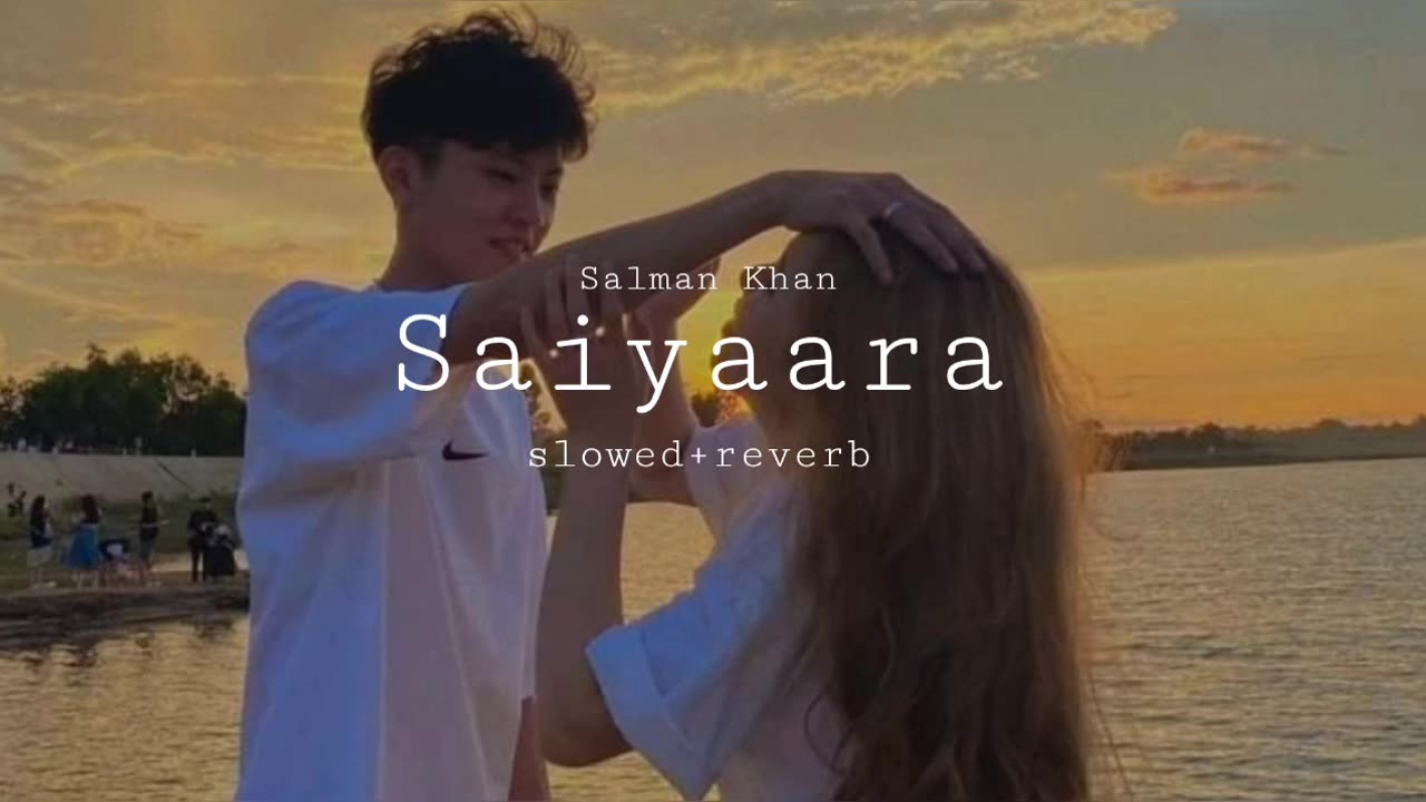 Saiyaara | Salman Khan | slowed+reverb