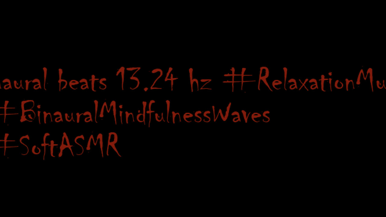 binaural_beats_13.24hz_BinauralRelaxMind AudioSphereFocus AudioSphereSoundHealing