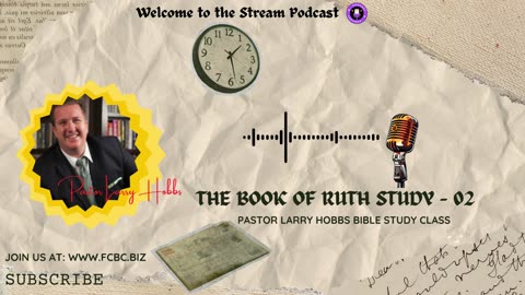 Pastor Hobbs, Book of Ruth - 02 Bible Study