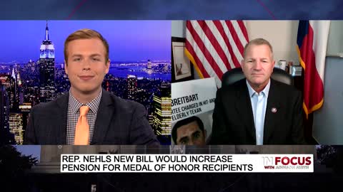 In Focus - Rep. Nehls Talks Bill to Raise Pensions for Medal of Honor Recipients