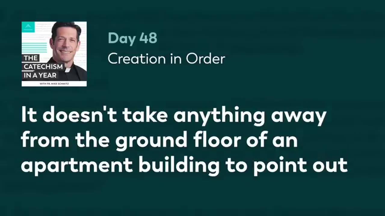 Day 48: Creation in Order — The Catechism in a Year (with Fr. Mike Schmitz)