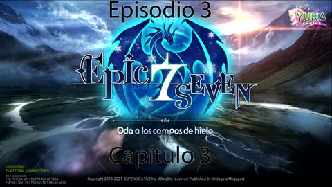 Epic Seven Historia Episodio 3 Capítulo 3 (Sin gameplay)