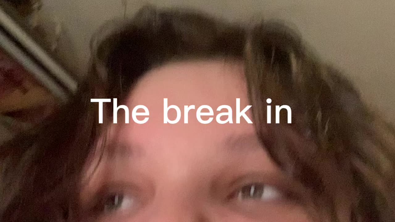 The break in