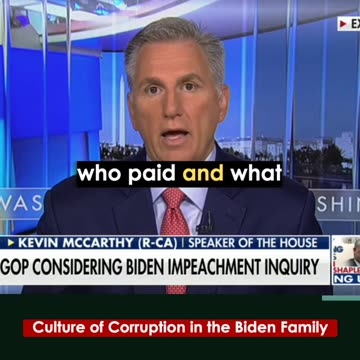 Speaker McCarthy: It's a "Culture of Corruption" Inside Biden Inc