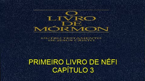 PRIMEIRO LIVRO DE NÉFI CAPÍTULO 3