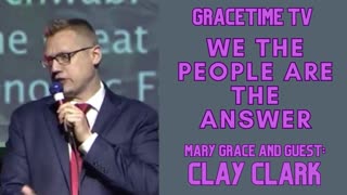 GraceTime TV Live! Clay Clark on the Globalist Takedown