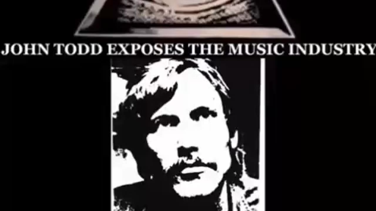 John Todd Exposes the Music Industry...