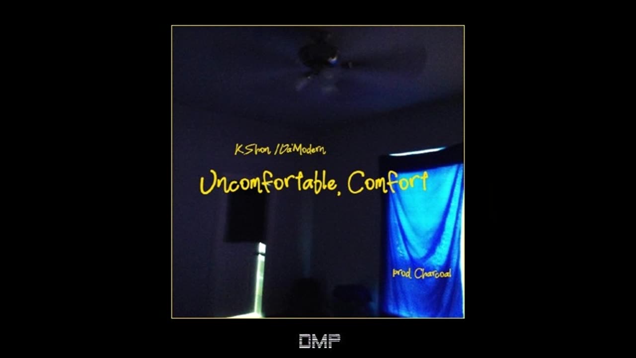 K.Shon /Da'Modern - Uncomfortable, Comfort Full (Audio) // #New #DMP Post