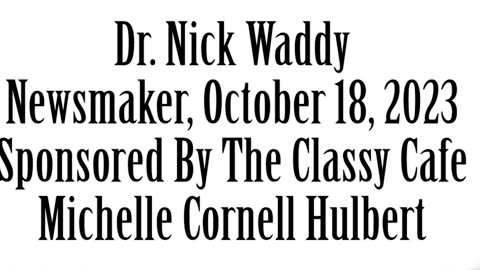 Wlea Newsmaker, October 18, 2023, Dr Nick Waddy