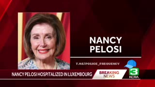 Nancy Pelosi hospitalized in Luxembourg after injury.