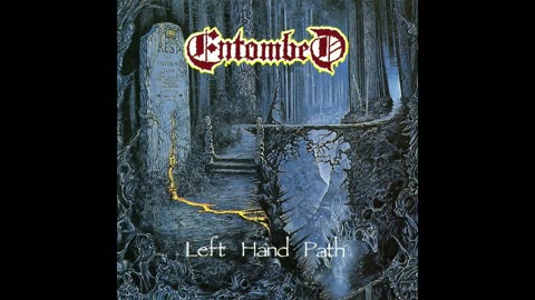 Entombed - Left Hand Path [1990]